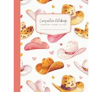 Composition Notebook College Ruled - 110 Pages - 7.5" x 9.25": Cowgirl Aesthetic Daily Writing and Journaling, Wildheart & Co. Rodeo Hat Journal for Teen Girls & Women