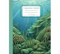 Composition Notebook College Ruled | 120 numbered pages | 8.5 in x 11 in: sea life journal | With a stylish design, suitable for school, university, office and work.