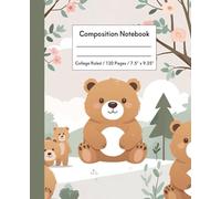 Composition Notebook: College Ruled, 120 Pages, 7.5 x 9.25 | Cozy Woodland Bear Design, Perfect for Journaling, School Notes, Writing & Daily Use