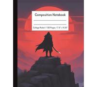 Composition Notebook: College Ruled, 120 Pages, 7.5 x 9.25 | Striking Samurai Silhouette Under a Red Moon for Journaling, School Notes and Creative Writing