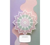 Composition Notebook: College ruled, 6x9", 120 pages - Mindful Vibes - Positivity & Self-Care Journal for Teens, Students & Creatives - Ideal for ... Gratitude Writing, or Reflective Journaling