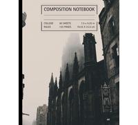 Composition Notebook College Ruled 7.50x9.25 inch (120 pages): Gothic Architecture Journal Featuring Moody Cathedral | Vintage England City Street, ... for School, College, or Art Doodling