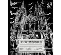 Composition Notebook College Ruled 7.50x9.25 inch (120 pages): Gothic Cathedral Journal featuring Bats, Spires & Moonlit Architecture | Dark Academia Writing Book for School, College, or Art Doodles