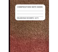 composition Notebook - College Ruled, 8.5 x 11: Soft Cover, 120 Pages (One Subject Notebook): composition Journal