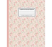 Composition Notebook College Ruled: Blush Floral Vine Pattern on Cream: Vintage Garden Aesthetic Journal for School, Writing & Everyday Notes