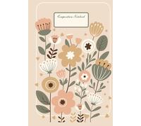 Composition Notebook College Ruled: Boho Floral Aesthetic Cover Wide Ruled Notebook for School, College, TeenGirls & Cute Stationery Lovers