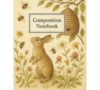 Composition Notebook College Ruled: Bunnies & Bees | Vintage Woodland Aesthetic | Cute, Aesthetic, ADHD, Journaling, School, College: A sweet and ... - perfect for school, journaling, gift-giving