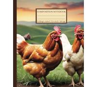 Composition Notebook College-Ruled: Charming and Cute Chickens in Hillside Country I Vintage Style Illustration I Farm style Aesthetic: Journal or ... 120 pg I For school, office, college, work