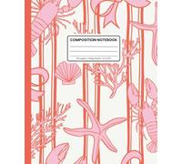 Composition Notebook College Ruled: Coastal Coquette Pattern with Bow, Seashell, Starfish & Lobster: Cute Aesthetic Journal for School, Work & Everyday Notes