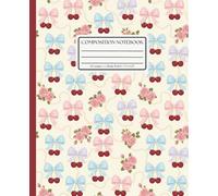 Composition Notebook College Ruled: Coquette Cherry & Bow Pattern with Roses and Pearls: Romantic Coquette Aesthetic Journal for School, Writing & Everyday Notes