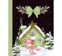 Composition Notebook College Ruled: Cozy Christmas Vibe Journal with Bow, House, and Cute Snowman for Kids, Teens, Adults | Perfect for School, College, Office, or Work