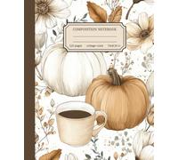 Composition Notebook College Ruled: Cozy Fall Vibes Comfy Aesthetic Journal for School, Home, or Office