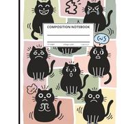 Composition Notebook College Ruled: Cute Black Cat Expressions | Kawaii Cartoon Journal for School, College, Work & Daily Writing | 110 Pages, 7.5x9.25 in