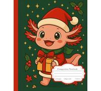 Composition Notebook College Ruled: Cute Christmas Kawaii Axolotl Cover, Fun Aesthetic Journal for Kids, Teens & Axolotl Lovers - for College, School, Office & Work (7.5x9.25) 110 Pages
