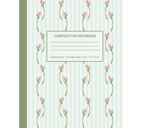 Composition Notebook College Ruled: Cute Flowers Design - Graph Paper / Grid: Aesthetic Journal for Math, Science & Design | Adorable Floral style ... & Pink Tulips | 7.5" x 9.5", 110 chic pages
