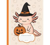 Composition Notebook College Ruled: Cute Halloween Kawaii Axolotl Cover, Fun Aesthetic Journal for Kids, Teens & Axolotl Lovers - for College, School, Office & Work (7.5x9.25) 110 Pages