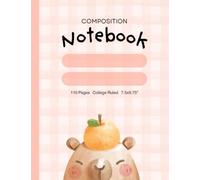 Composition Notebook College Ruled: Cute Kawaii Capybara Funny Aesthetic Journal 7.5 x 9.75"