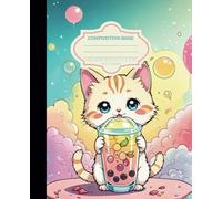 Composition Notebook College Ruled: Cute Kawaii Cat Aesthetic Preppy Journal | For Teen Girls: Very Cute Kawaii Style cat & Boba Tea Notebook! Cute ... | Lined Pages for Writing, Journaling & Notes