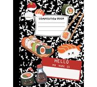 Composition Notebook College Ruled: Cute Kawaii Sushi Aesthetic Journal For Class | Preppy School Supplies For Teen Girls and Tween Girls | Japanese ... Anime Style Snacks & Fun School Notebook