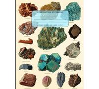 Composition Notebook College Ruled: Cute Minerals Illustration Journal With 120 Lined Pages | 8,5X11" |Crystals Rocks Geology Inspired | For School, College, Work, Office