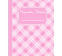 Composition Notebook: College Ruled Cute Pink Coquette Notebook: Girly Aesthetic Plaid Design For Girls, Women, School, University, Work | 120 Pages 7.5 x 9.25