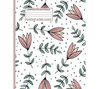 Composition Notebook College Ruled - Cute Pink Flower Journal 7.5 x 9.25 for Girls, Teens & Women: Girly Pastel Floral Notebook - 110 Wide Ruled Lined ... White Paper for School, Writing & Journaling