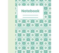 Composition Notebook: College Ruled Cute Teal and Blue Flower Pattern Composition Book | Kawaii Aesthetic Journal for Work or School (Floral Collection)