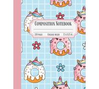Composition Notebook College Ruled: Cute Unicorn Donut Cover | Kawaii Pastel Aesthetic Journal for Girls, School, College or Office | 120 Pages | 7.5 ... school or as a fun gift for girls and teens