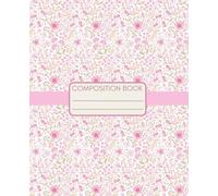 Composition Notebook College Ruled: Disty Pink Flowers Illustration | Vintage Aesthetic Journal For School, College, Office, Work | Wide Lined