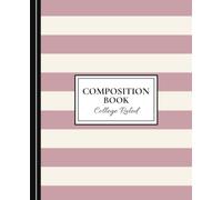 Composition Notebook - College Ruled - Dusty Rose and Cream Aesthetic Stripes: Neutral Dusty Rose and Cream Stripe Notebook for School, College, Work, and Journaling