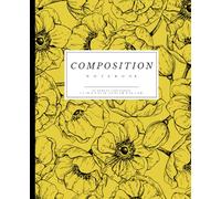 Composition Notebook College Ruled: Elegance in Bloom | Blank Wide Lined Workbook for School, College, Office, Work | Wide Lined ( 7.5 x 9.25 in, 100 Pages )