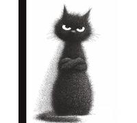 Composition Notebook College Ruled: Fluffy Black Cat with Crossed Arms Ink Art | Funny Grumpy Feline Illustration Journal for School, College & Work | 7.5x9.25 in | 110 Pages | College Ruled Lines