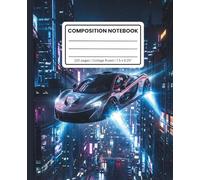 Composition Notebook College Ruled: Flying Future Hypercar Neon City Design: Futuristic Sci-Fi Car Journal for School, Home, or Creative Writing