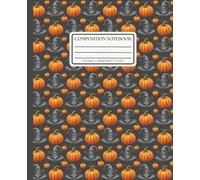 Composition Notebook College Ruled: Halloween Pumpkins and Witch Hats Pattern: Spooky Festive Journal for School, Writing & Creative Notes