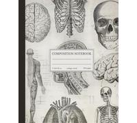 Composition Notebook College Ruled: Human Anatomy Vintage Medical Illustration | Brain & Skull Lined Journal | Supplies For Med School Student, College, University