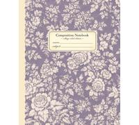 Composition Notebook: College-Ruled Interior | Classic Writing Notebook | Dusty Purple Vintage Floral Edition | 120 Pages | 7.5" x 9.25"