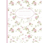 Composition Notebook College Ruled Light Pink Floral Coquette Style: Cute Cottagecore Aesthetic Girly Journal - Ideal School Supply and Perfect Gift for Girls, Kids, Teens, and Women