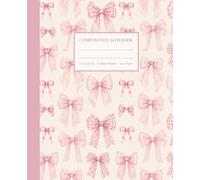 Composition Notebook: College Ruled Lined Journal, Preppy Aesthetic Dusty Pink Coquette Ribbon Bows Matte Cover, Cute Stationery Supplies for School, ... Perfect for Students, Girls, Teens and Women