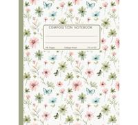 Composition Notebook College Ruled: Minimalist Blue Butterflies & Pink Flowers, Soft Watercolor Aesthetic Journal, Simple Botanical Diary for Girls, Teens & Women