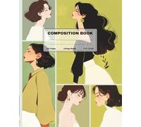 Composition Notebook College Ruled Modern Art & Fashion Aesthetic: Perfect for school And Office, journaling and creative writing, Wide Ruled 110 Pages, 7.5 x 9.25 Inches