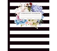 Composition Notebook College Ruled: Modern Black & White Stripes with Watercolor Pastel Floral Bouquet | 7.5" x 9.25" | Chic Aesthetic Journal for ... Note Taking, Creative Writing, Journaling