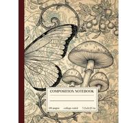 Composition Notebook College Ruled: Mushroom Butterfly Vintage Botanical Illustration: Cute Aesthetic Journal For Girls, Teens, Women | Wide Lined