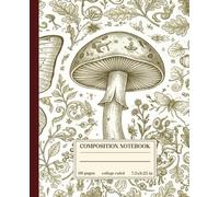 Composition Notebook College Ruled: Mushroom & Butterfly Vintage Botanical Illustration: Minimal Nature Aesthetic Journal For School, College, Office and Work | Wide Lined