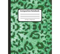 Composition Notebook - College Ruled Notebook - 120 Pages - GREEN LEOPARD Cover - 7.5" x 9.25: Stand out from the crowd with this fantastic Leopard print student notebook !