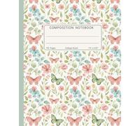 Composition Notebook College Ruled: Pastel Watercolor Butterflies & Wildflowers, Aesthetic Botanical Floral Pattern, School Journal for Teens & Women
