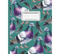 Composition Notebook College Ruled: Pigeon Pattern on Teal Green | Aesthetic Journal for Students, Writers & Bird Lovers: Soft Matte Cover | Perfect for School, Work, or Daily Notes