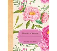 Composition Notebook College Ruled: Pink Peonies and Botanical Flowers Aesthetic Vintage Illustration Journal | Cottage Core Garden Themed Gifts for ... School, College, Office and Work | Wide Lined