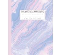 Composition Notebook College Ruled - Pink & Sky Blue Marble Design: Notebook for Students & Everyday Notes - 7.5 x 9.25 in, 110 Pages