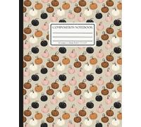 Composition Notebook College Ruled: Pumpkin Pattern: Fall & Halloween Themed Journal for School, Work & Everyday Writing