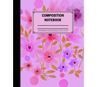 Composition Notebook College Ruled: Purple Notebook with Pink, Purple, and Gold Flower Illustration | Aesthetic Notebook for Work, Home, & School